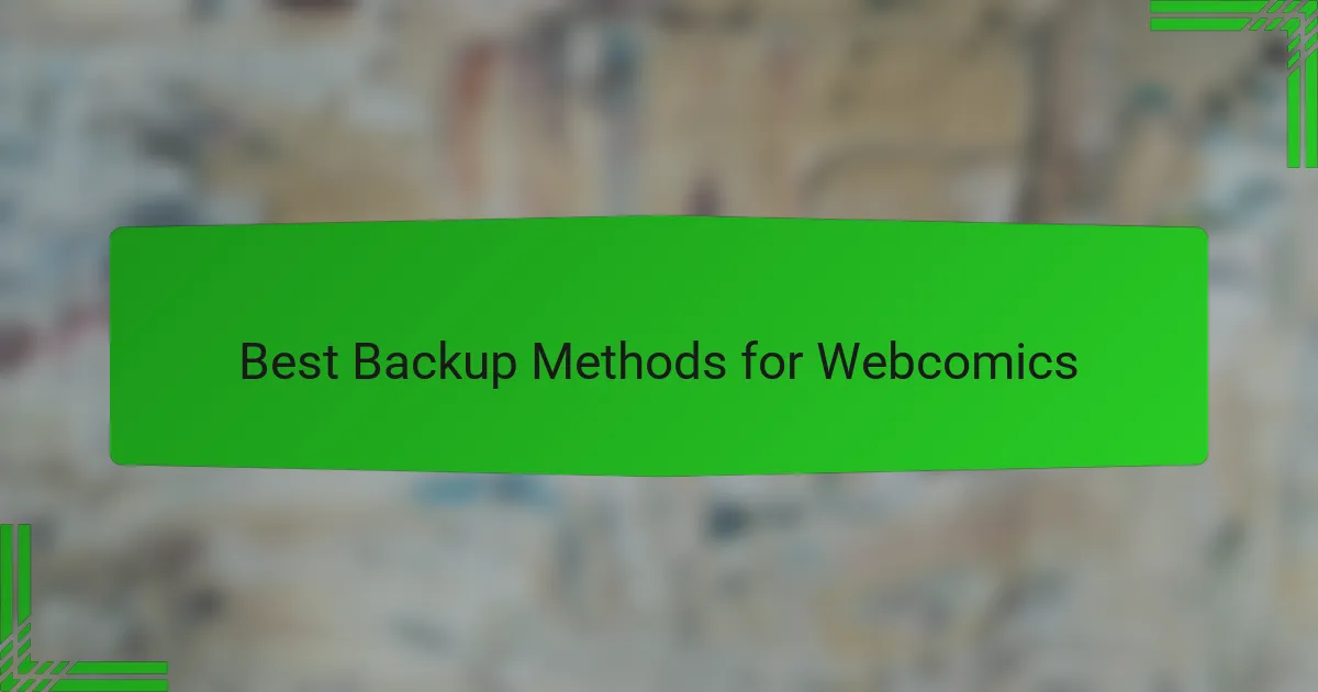 Best Backup Methods for Webcomics