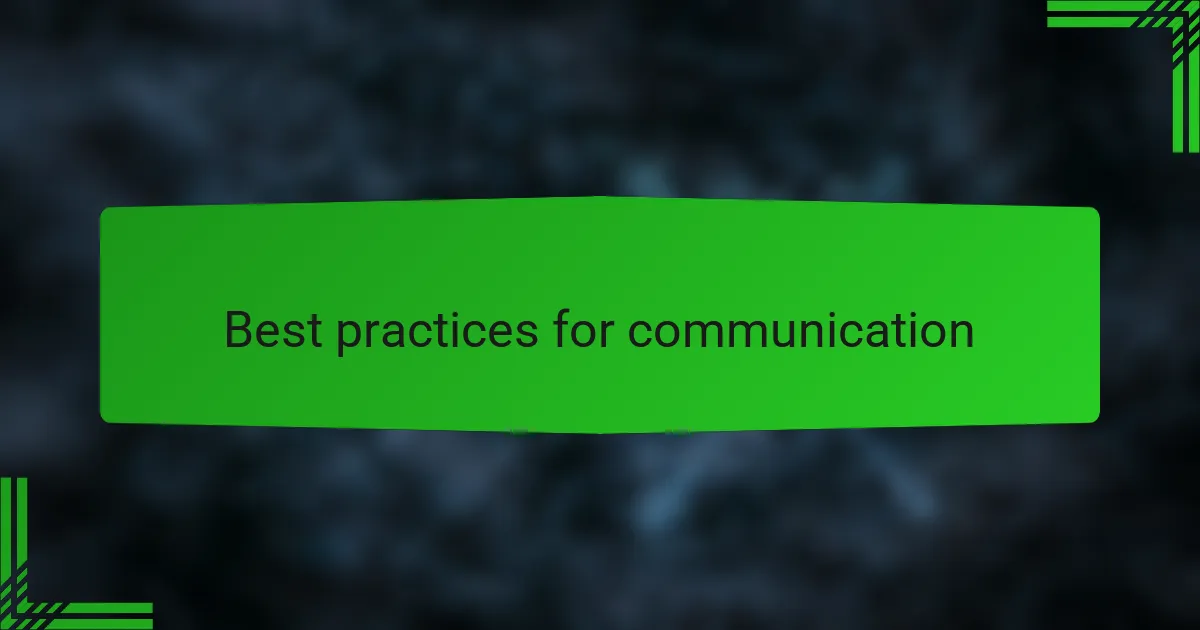 Best practices for communication