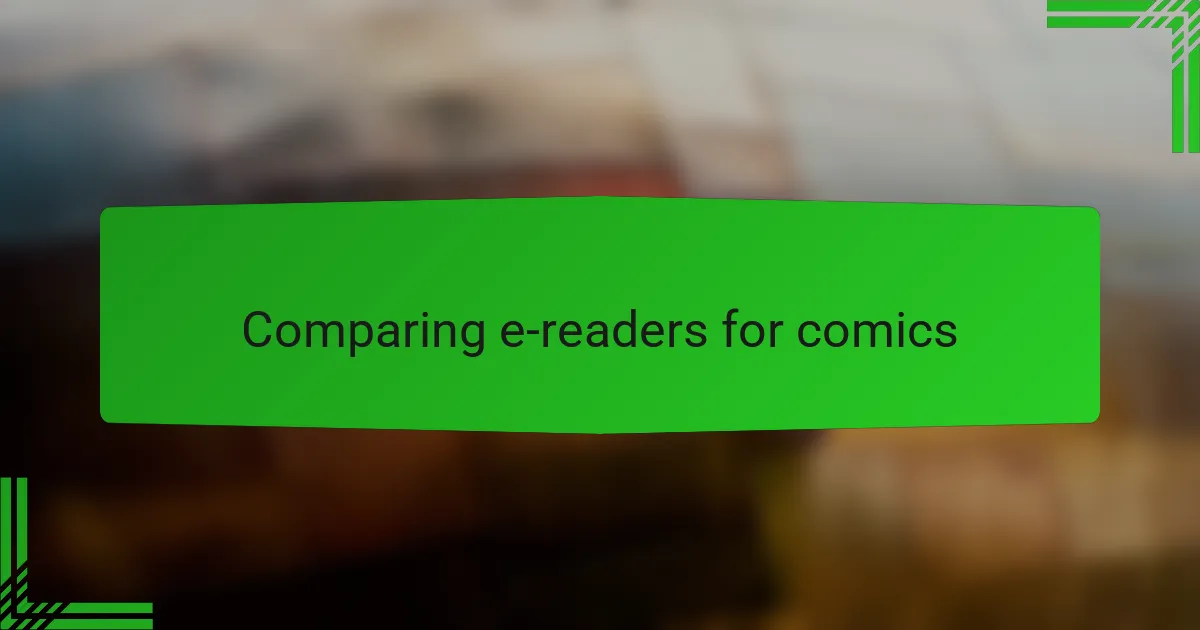 Comparing e-readers for comics