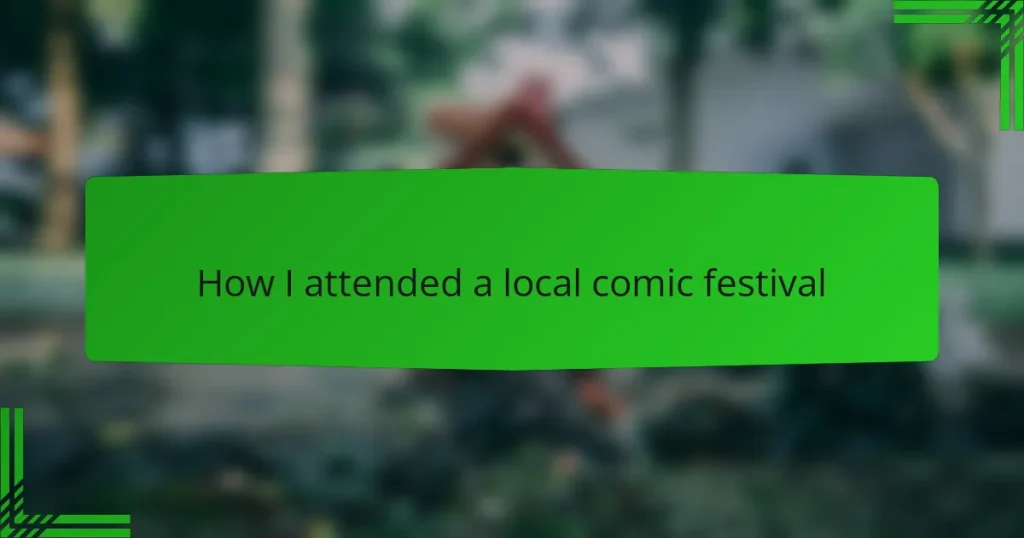 How I attended a local comic festival