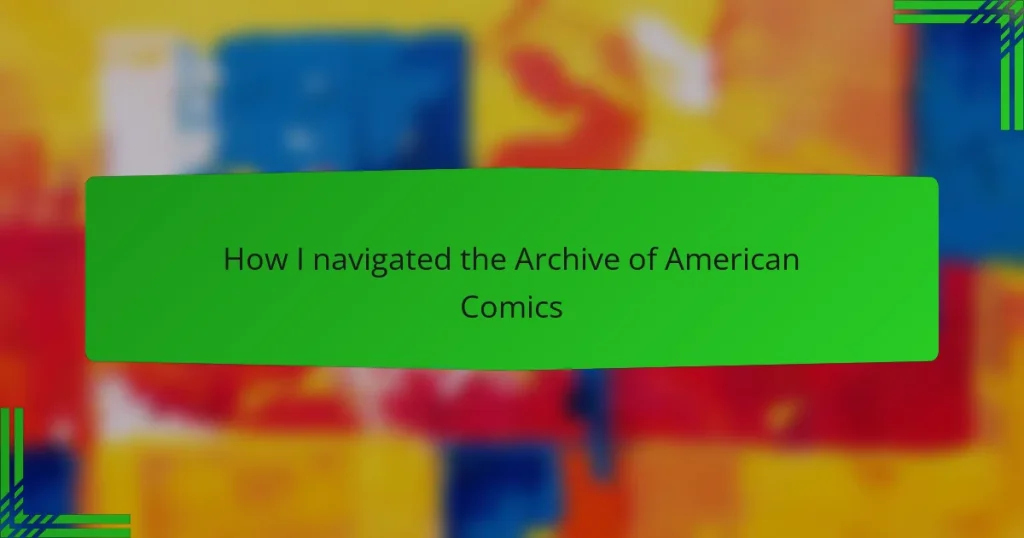 How I navigated the Archive of American Comics