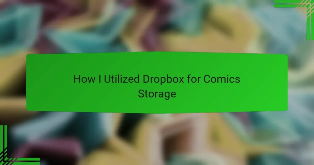 How I Utilized Dropbox for Comics Storage
