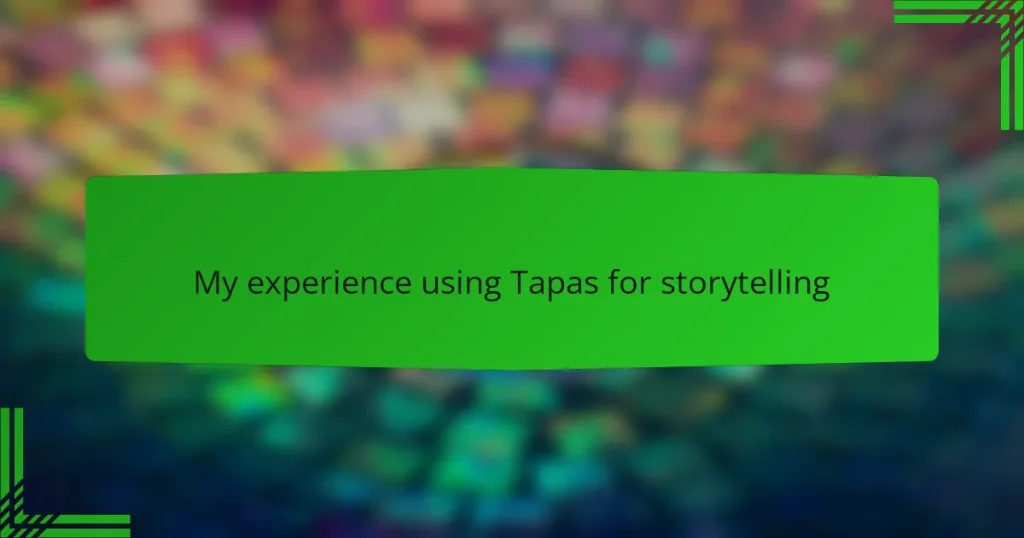 My experience using Tapas for storytelling