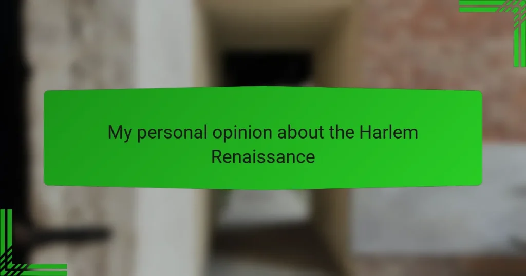 My personal opinion about the Harlem Renaissance