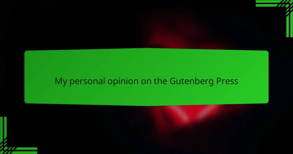 My personal opinion on the Gutenberg Press