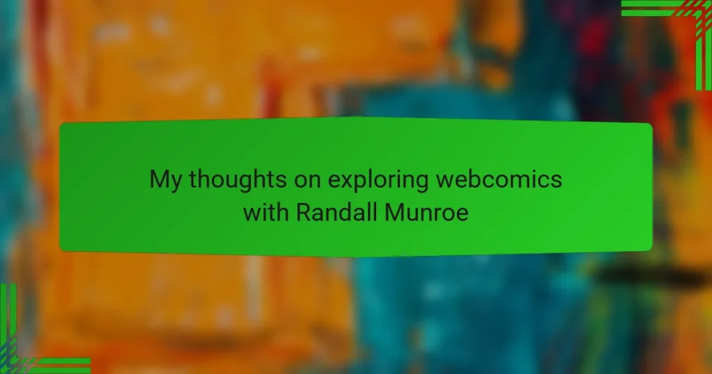 My thoughts on exploring webcomics with Randall Munroe