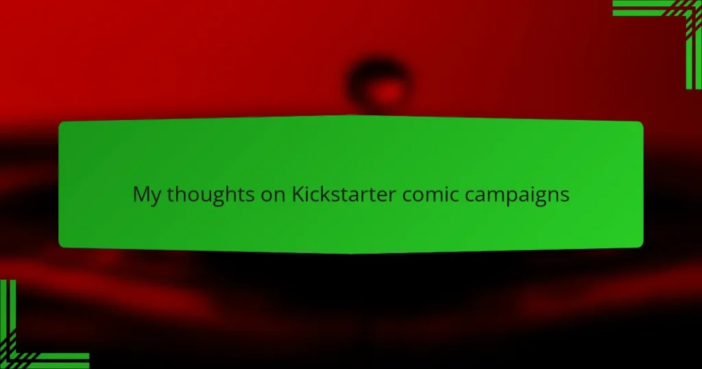 My thoughts on Kickstarter comic campaigns