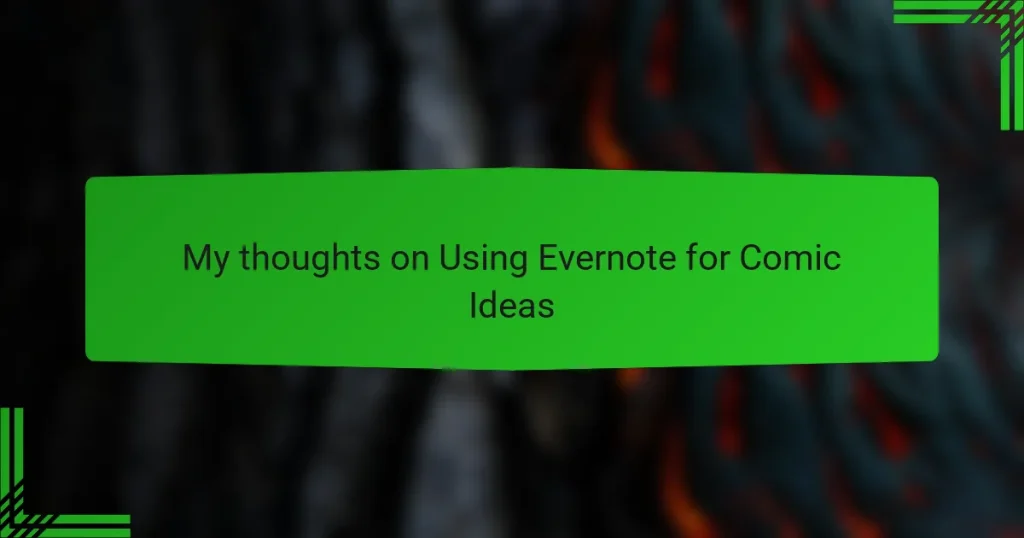 My thoughts on Using Evernote for Comic Ideas