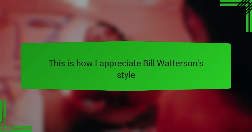 This is how I appreciate Bill Watterson’s style