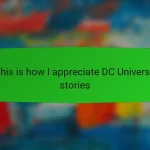 This is how I appreciate DC Universe stories