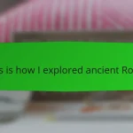 This is how I explored ancient Rome