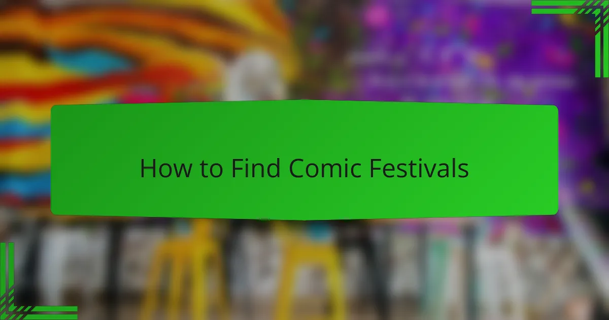 How to Find Comic Festivals