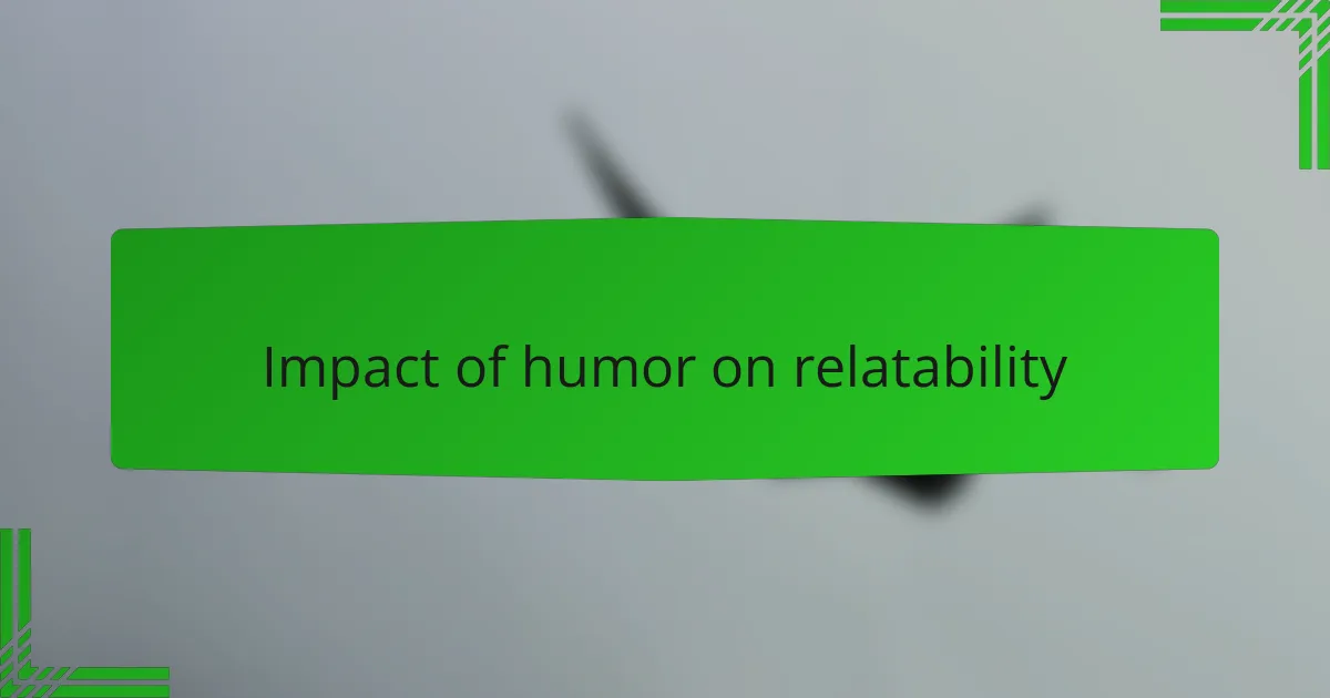 Impact of humor on relatability