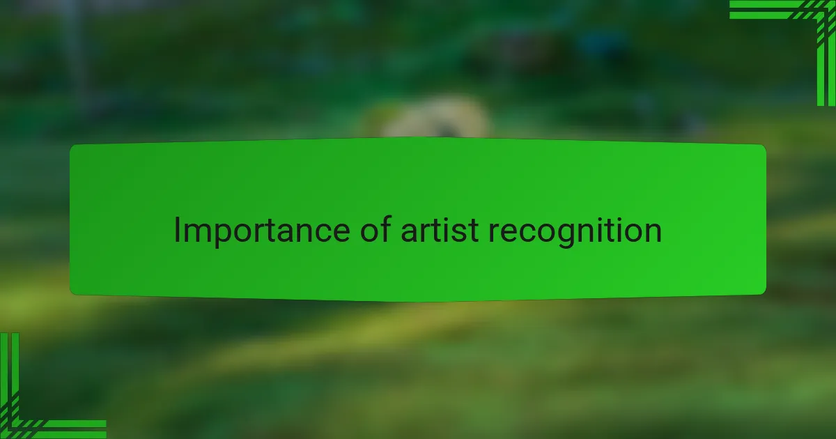 Importance of artist recognition