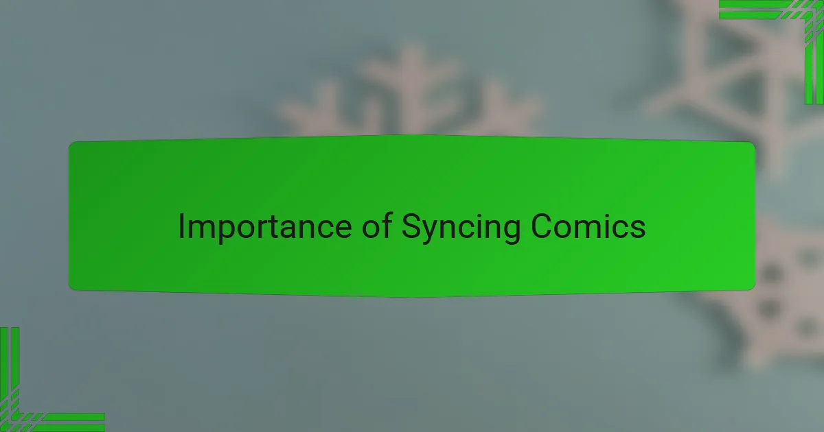 Importance of Syncing Comics