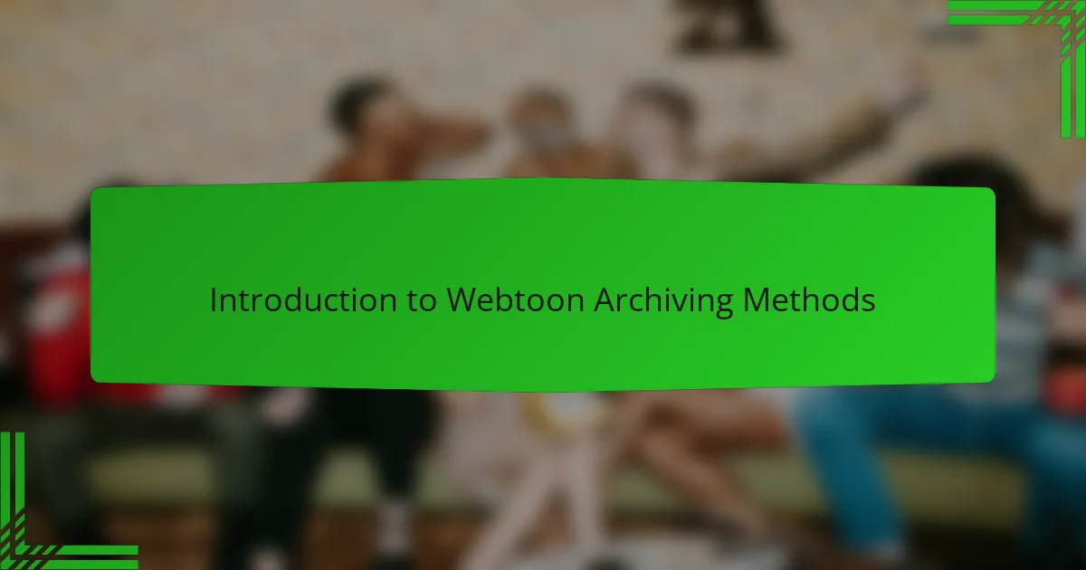 Introduction to Webtoon Archiving Methods