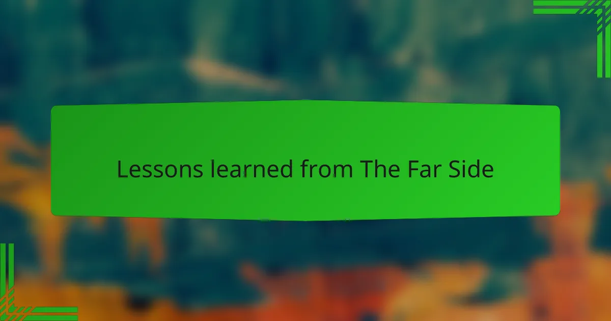 Lessons learned from The Far Side
