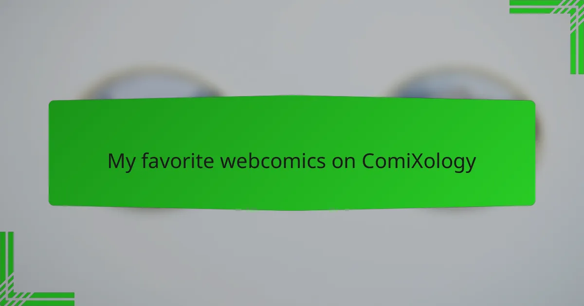My favorite webcomics on ComiXology