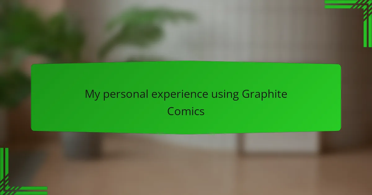 My personal experience using Graphite Comics