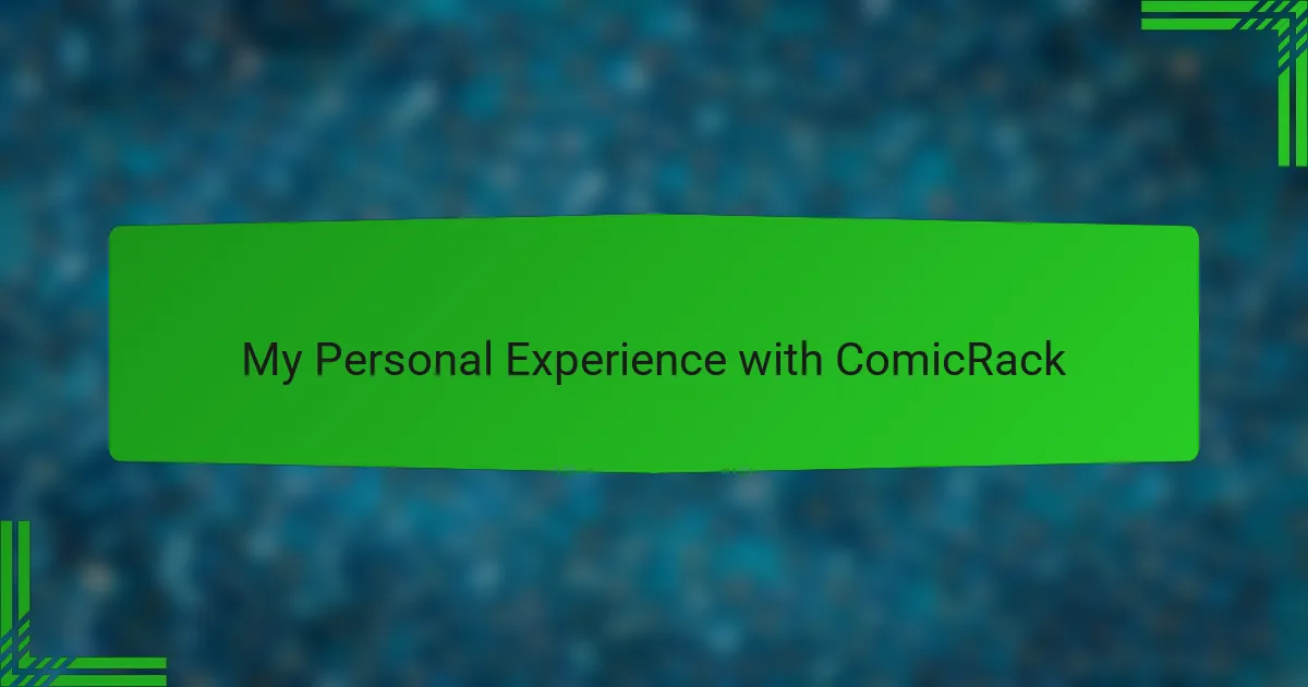 My Personal Experience with ComicRack