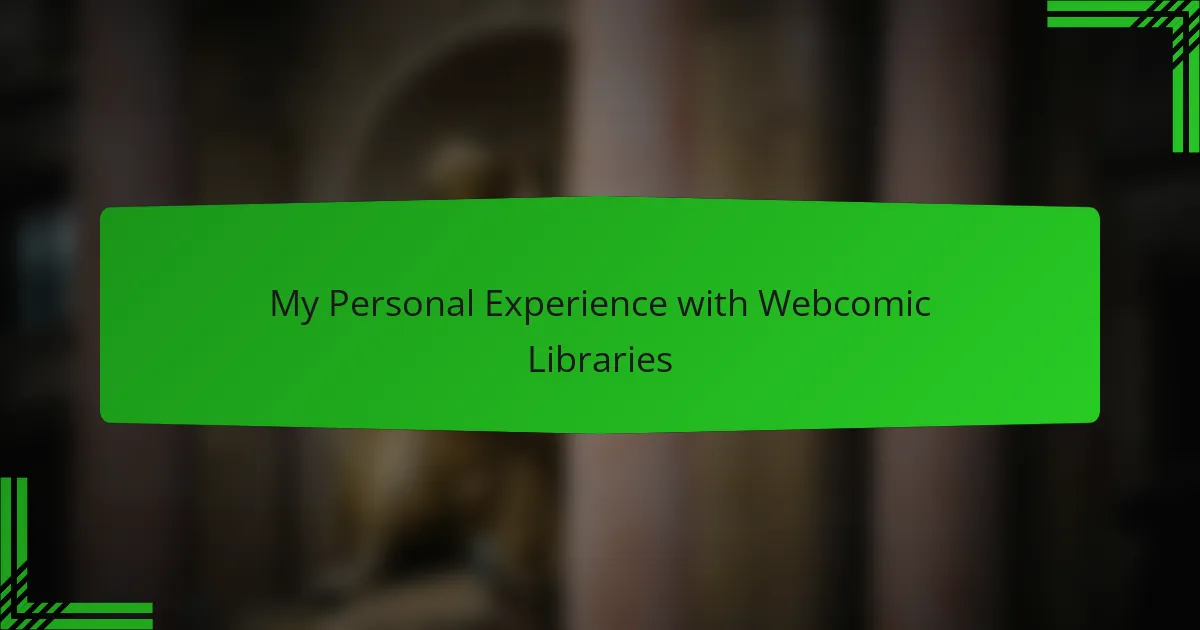 My Personal Experience with Webcomic Libraries