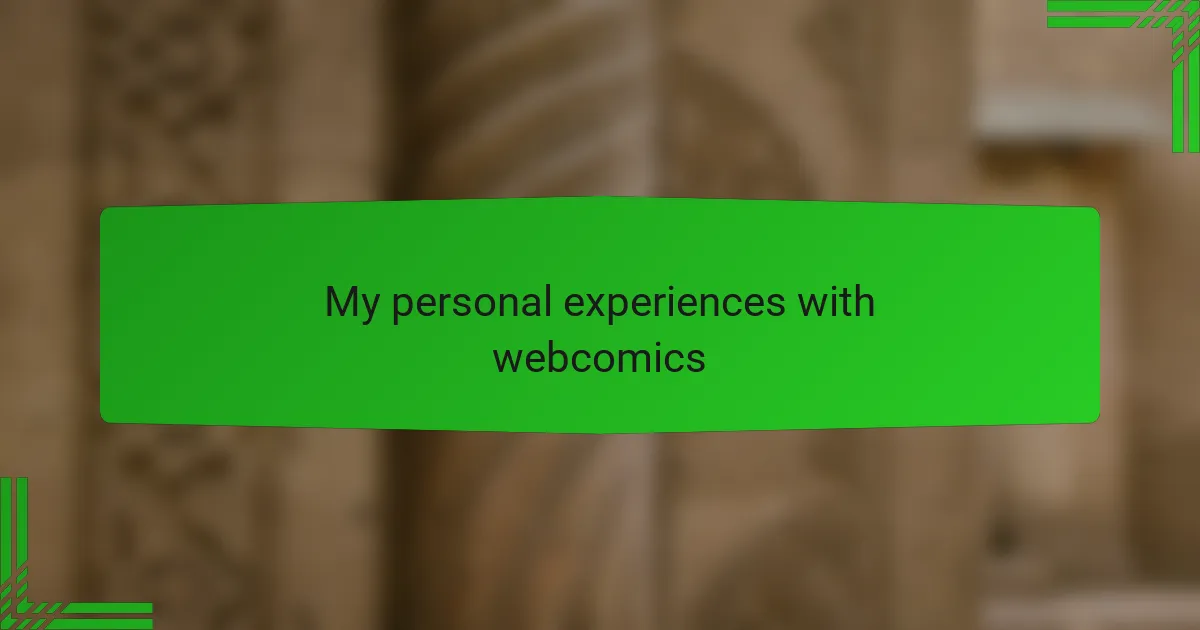 My personal experiences with webcomics