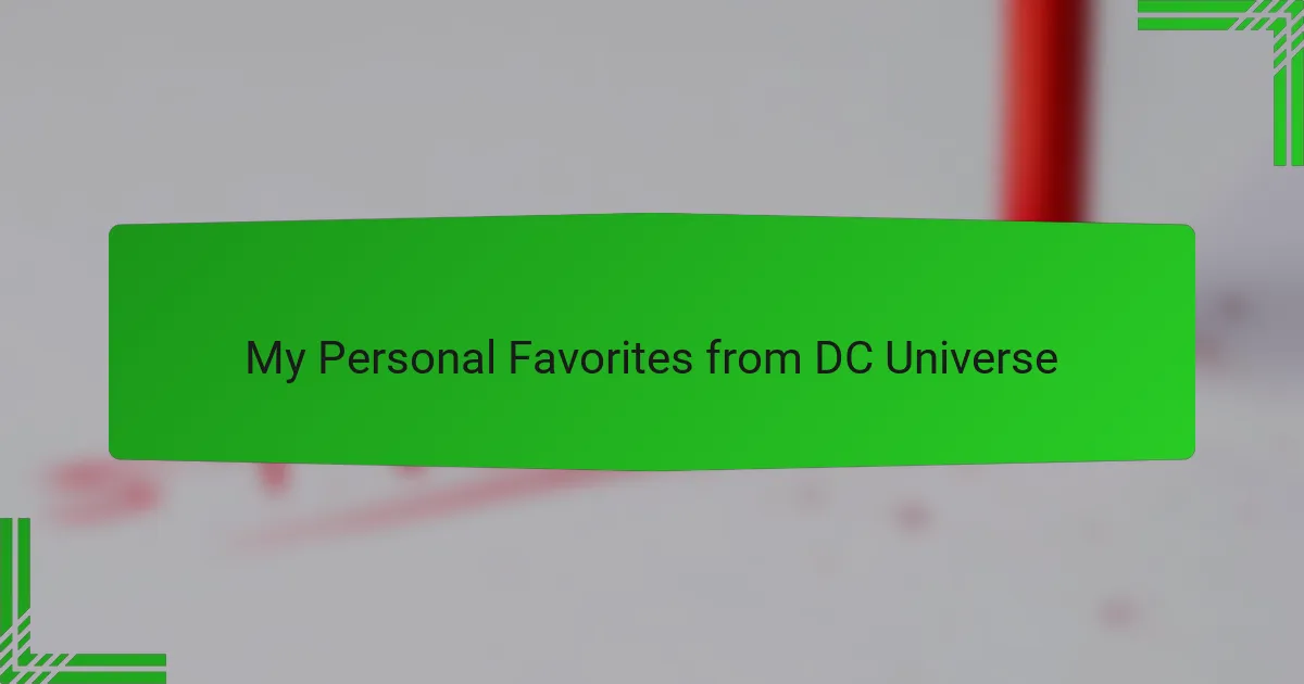 My Personal Favorites from DC Universe