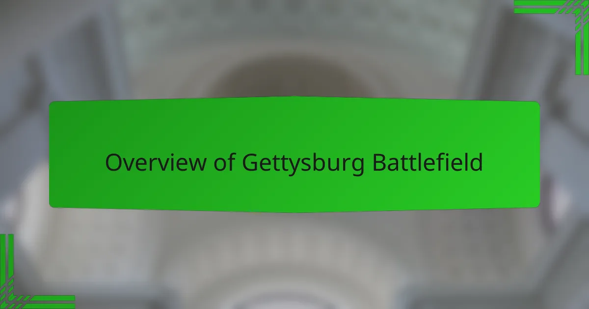 Overview of Gettysburg Battlefield
