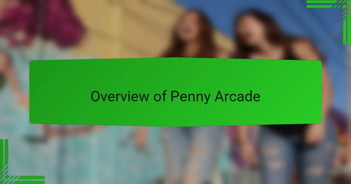 Overview of Penny Arcade