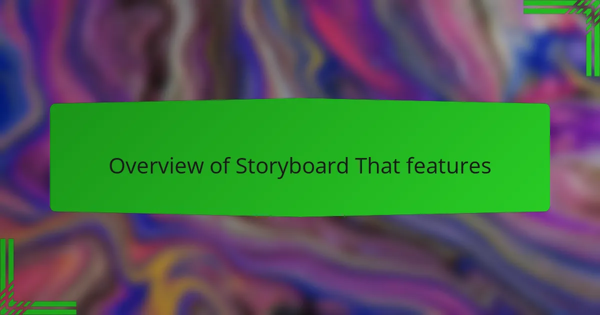 Overview of Storyboard That features