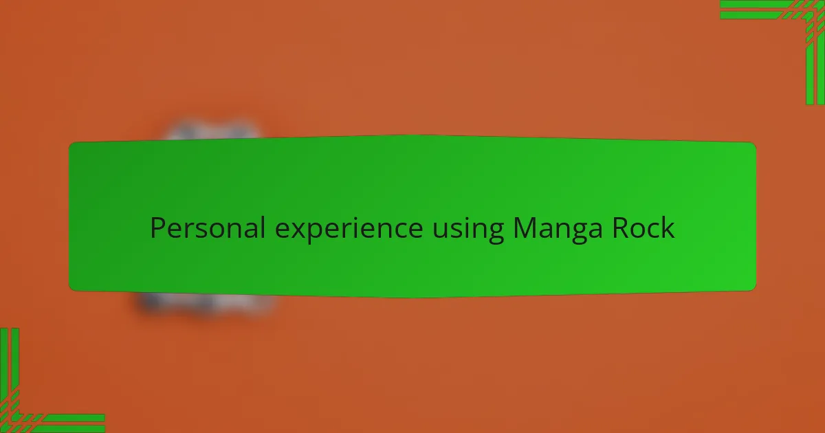 Personal experience using Manga Rock