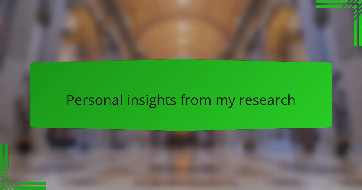 Personal insights from my research