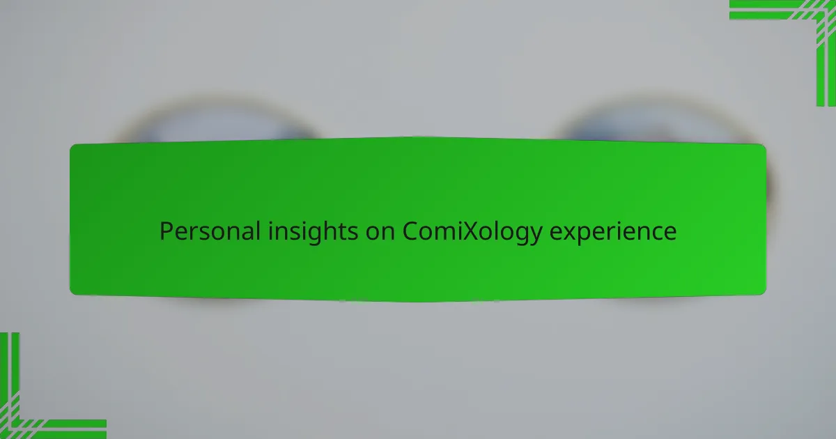 Personal insights on ComiXology experience