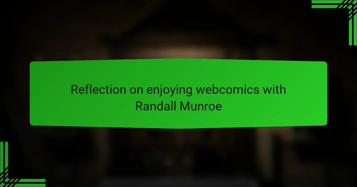 Reflection on enjoying webcomics with Randall Munroe