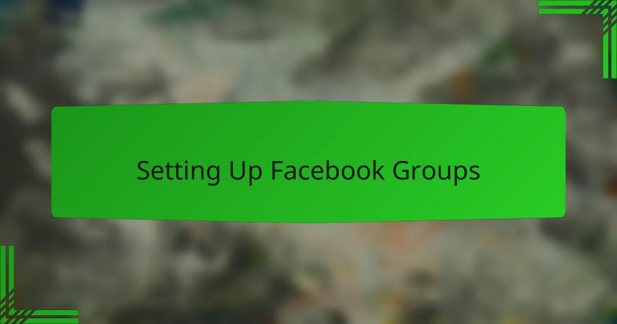 Setting Up Facebook Groups
