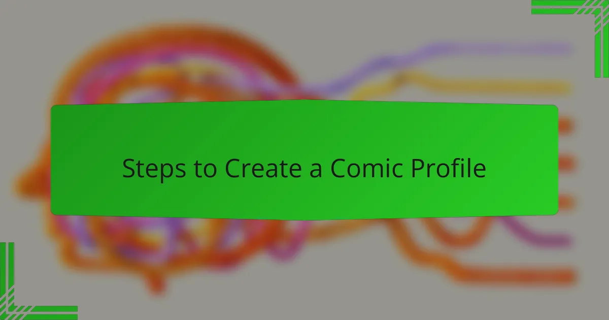 Steps to Create a Comic Profile