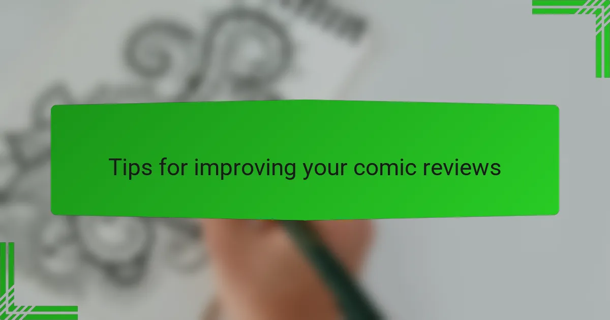 Tips for improving your comic reviews