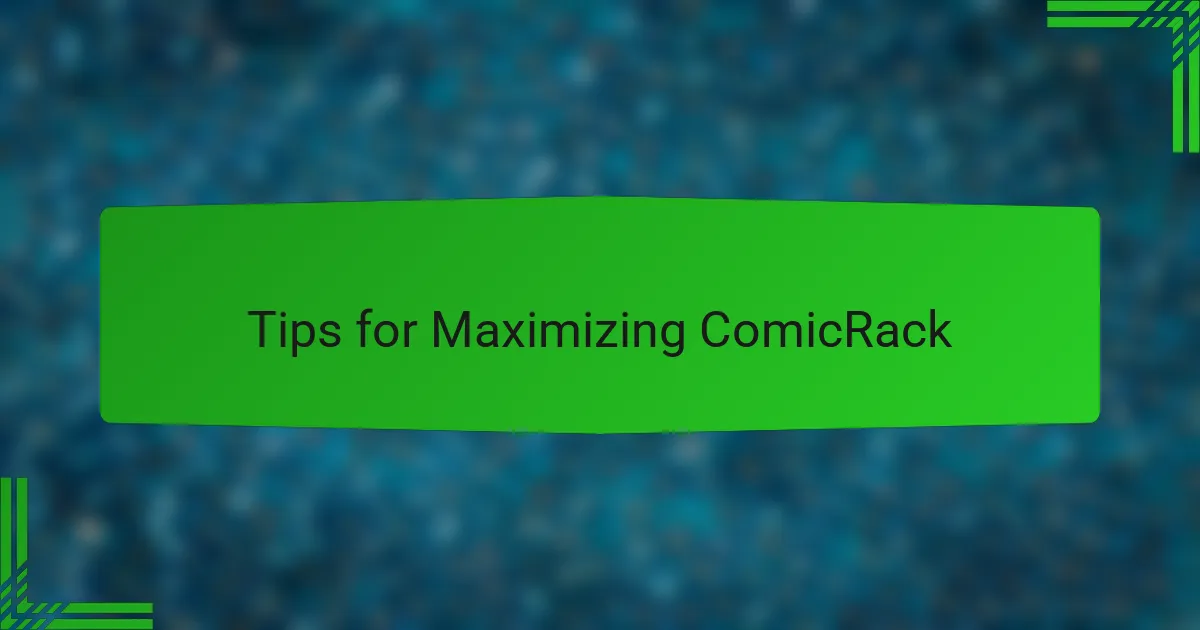 Tips for Maximizing ComicRack
