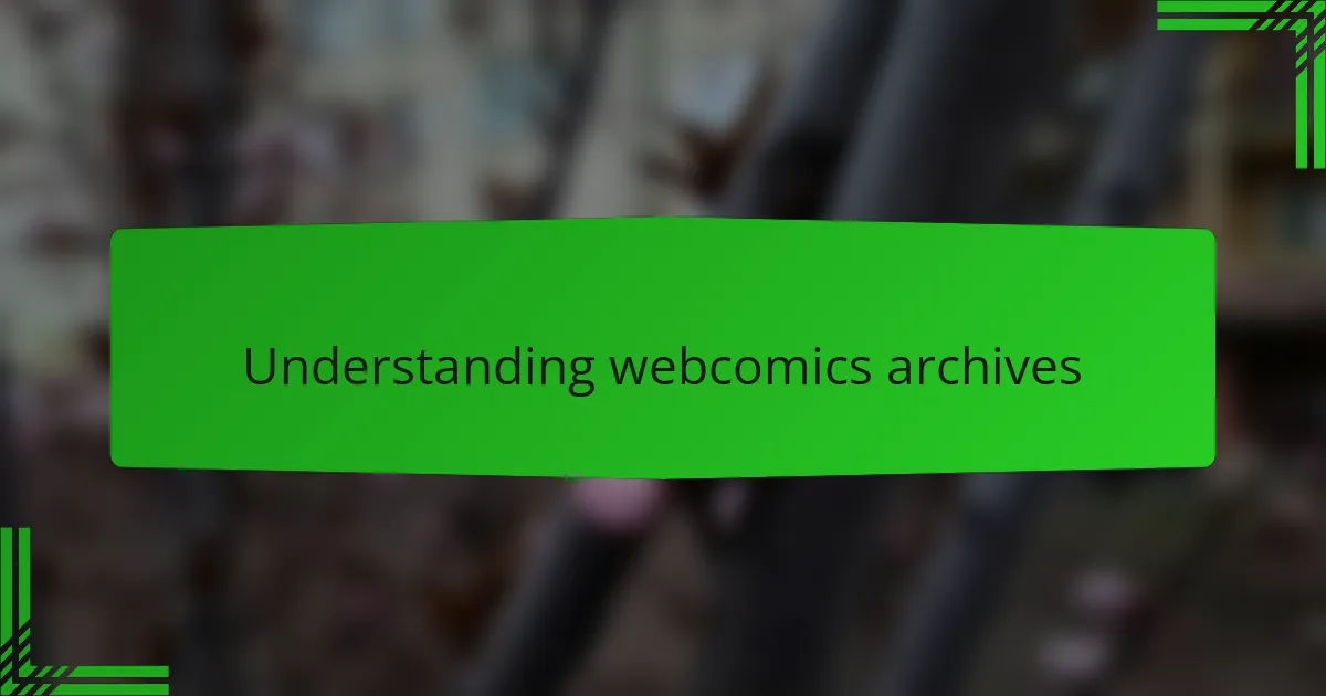 Understanding webcomics archives