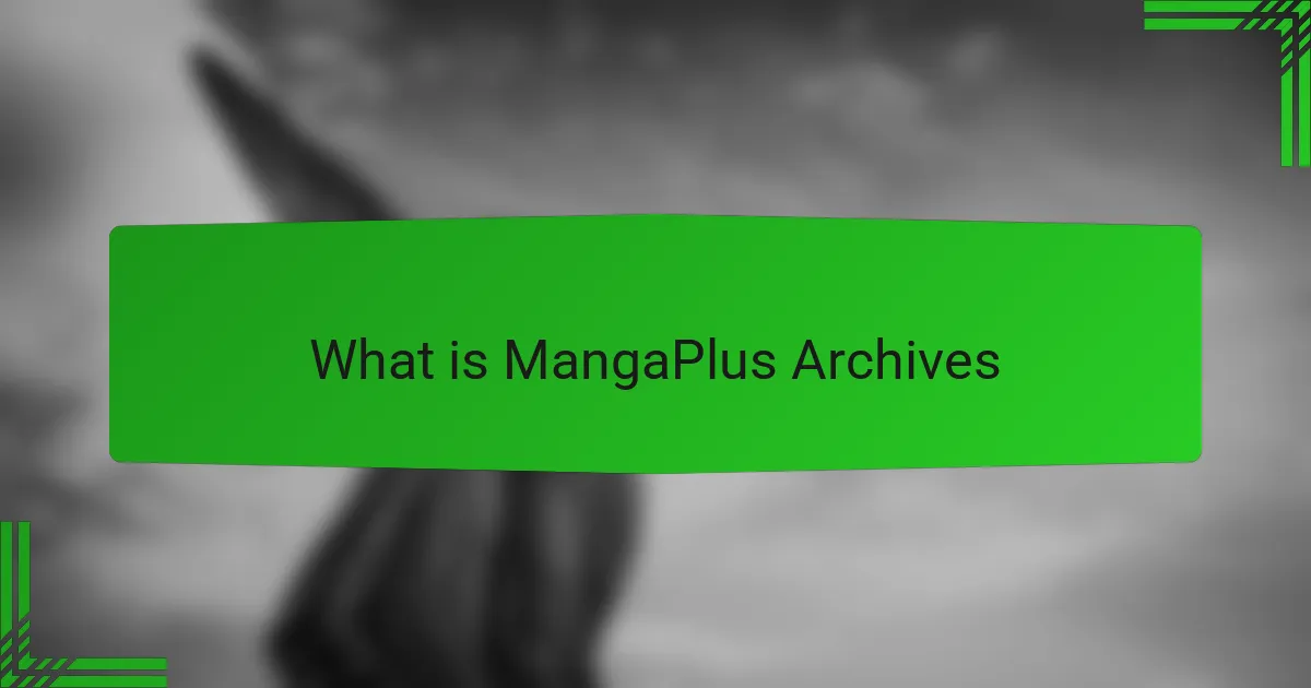 What is MangaPlus Archives